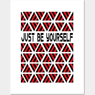 Just Be Yourself Posters and Art